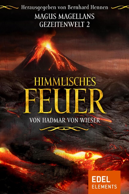 Himmlisches Feuer - Hadmar von Wieser