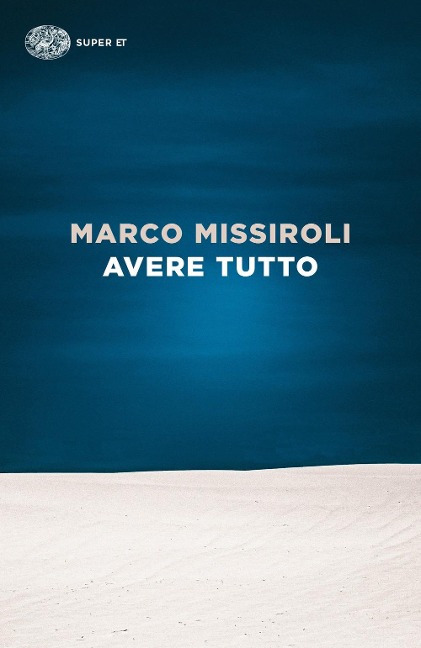 Avere tutto - Marco Missiroli