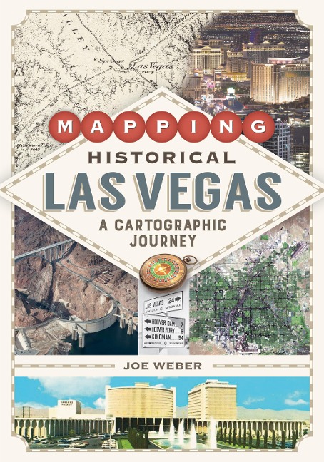 Mapping Historical Las Vegas - Weber Joe Weber