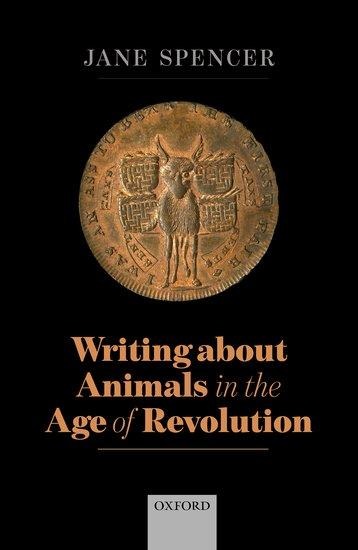 Writing about Animals in the Age of Revolution - Jane Spencer