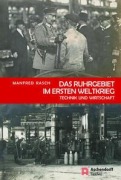 Cover-Bild zum Titel 'Das Ruhrgebiet im Ersten Weltkrieg' von 'Manfred Rasch'