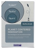 Planet Centered Innovation - Steffen Erath