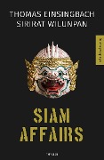 Cover-Bild zum Titel 'Siam Affairs' von 'Thomas Einsingbach, Sirirat Wilunpan'