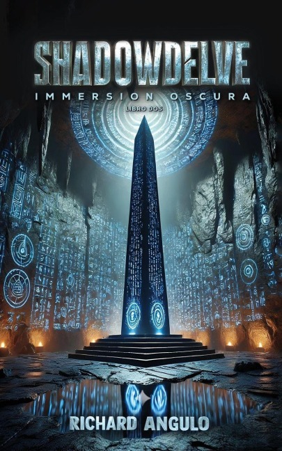 Shadowdelve, Immersion Oscura, Libro Dos - Richard Angulo