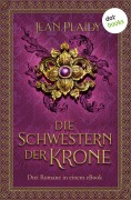 Cover-Bild zum Titel 'Die Schwestern der Krone' von 'Jean Plaidy'