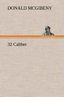 32 Caliber - Donald McGibeny