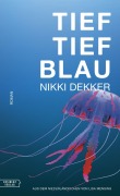 Cover-Bild zum Titel 'Tieftiefblau' von 'Nikki Dekker'