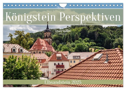 Königstein Perspektiven - Elbsandstein (Wandkalender 2025 DIN A4 quer), CALVENDO Monatskalender - Kevin Walther