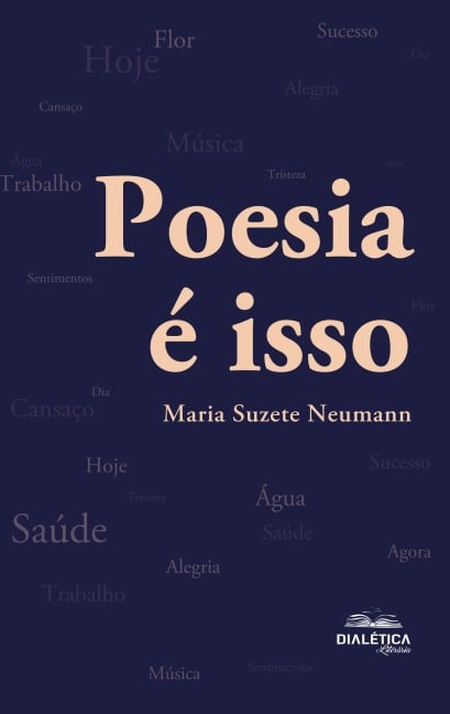 Poesia é isso - Maria Suzete Neumann