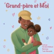 Cover-Bild zum Titel 'Grand-père et Moi' von 'Dorraine Robinson'