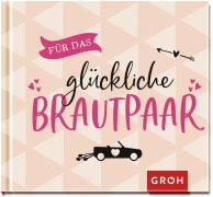 Für das glückliche Brautpaar - 