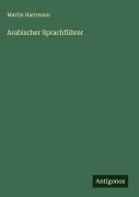 Cover-Bild zum Titel 'Arabischer Sprachführer' von 'Martin Hartmann'