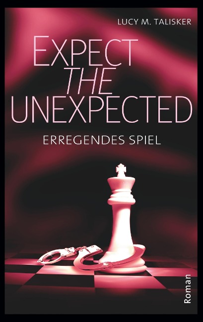 Expect the Unexpected - Lucy M. Talisker