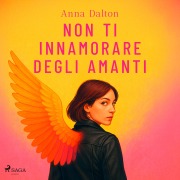 Cover-Bild zum Titel 'Non ti innamorare degli amanti' von 'Anna Dalton'