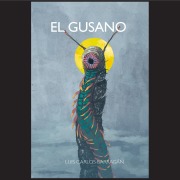 Cover-Bild zum Titel 'El gusano' von 'Luis Carlos Barragán'