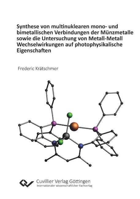 Synthese von multinuklearen mono- und bimetallischen Verbindungen der Münzmetalle sowie die Untersuchung von Metall-Metall Wechselwirkungen auf photophysikalische Eigenschaften - 