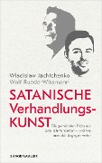 Cover-Bild zum Titel 'Satanische Verhandlungskunst' von 'Wladislaw Jachtchenko, Wolf Ruede-Wissmann'