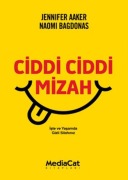 Cover-Bild zum Titel 'Ciddi Ciddi Mizah' von 'Jennifer Aaker'