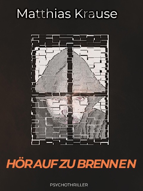 Hör auf zu brennen - Matthias Krause