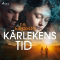 Kärlekens tid - Erik Eriksson