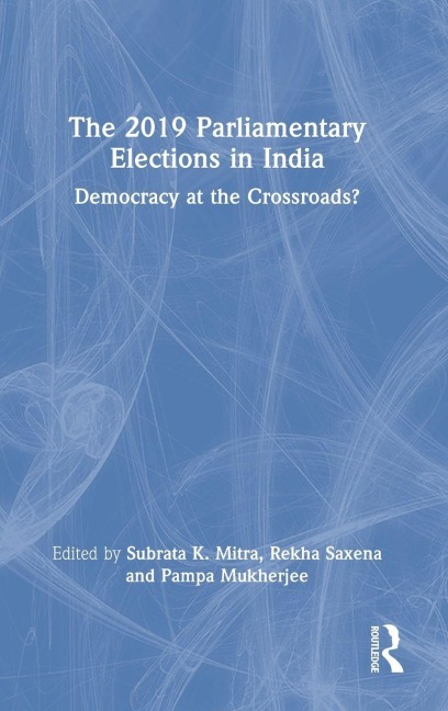 The 2019 Parliamentary Elections in India - 