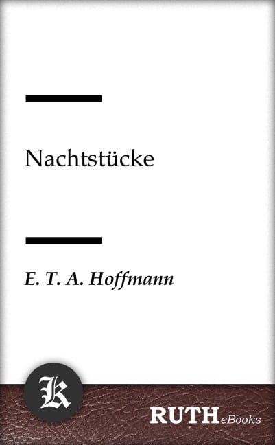 Nachtstücke - E. T. A. Hoffmann