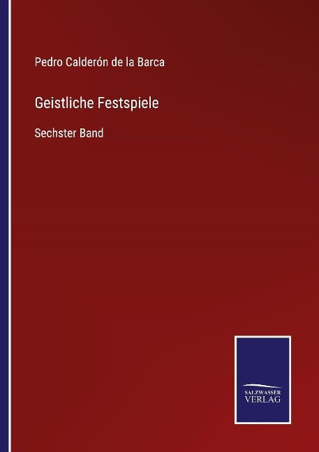 Geistliche Festspiele - Pedro Calderón De La Barca