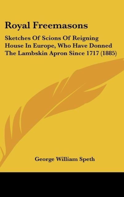 Royal Freemasons - George William Speth