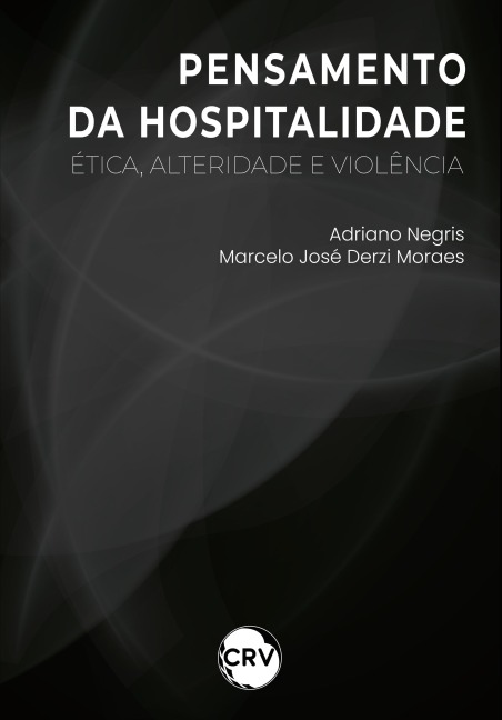 Pensamento da hospitalidade - Adriano Negris, Marcelo José Derzi Moraes