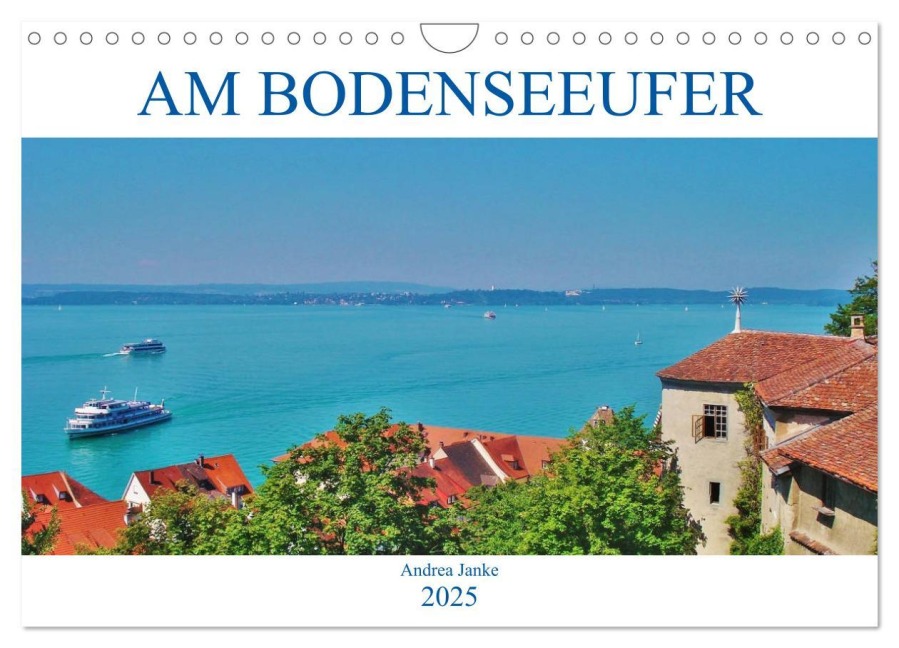 Am Bodenseeufer (Wandkalender 2025 DIN A4 quer), CALVENDO Monatskalender - Andrea Janke