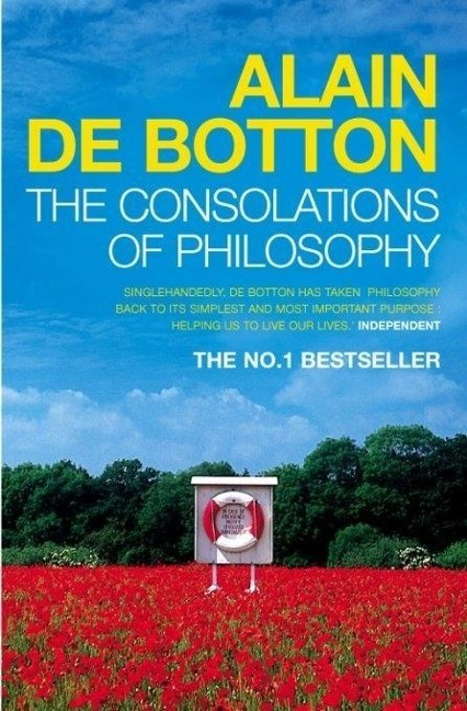 The Consolations of Philosophy - Alain de Botton