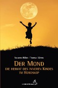 Der Mond - Die Heimat des inneren Kindes - Susanne Hühn, Thomas Künne