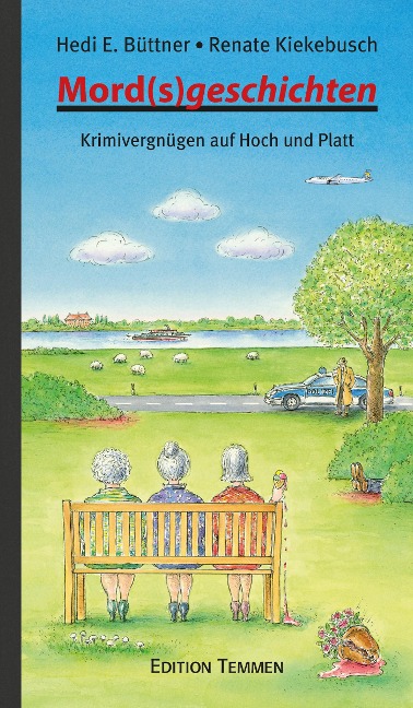 Mord(s)geschichten - Renate Kiekebusch, Hedi E. Büttner
