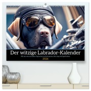 Der witzige Labrador-Kalender (hochwertiger Premium Wandkalender 2026 DIN A2 quer), Kunstdruck in Hochglanz - Peter Rübsamen