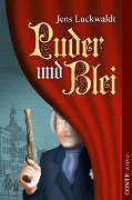 Cover-Bild zum Titel 'Puder und Blei' von 'Jens Luckwaldt'