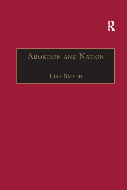 Abortion and Nation - Lisa Smyth