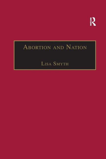 Abortion and Nation - Lisa Smyth