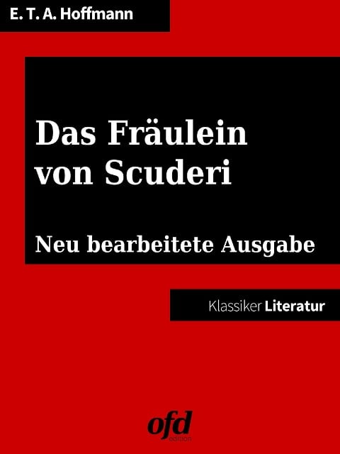 Das Fräulein von Scuderi - Ernst Theodor Amadeus Hoffmann