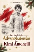 Cover-Bild zum Titel 'Der inoffizielle Adventskalender über Kimi Antonelli' von 'Samuel Koch'