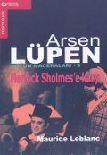 Cover-Bild zum Titel 'Arsen Lupen Bütün Maceralari 3 Herlock Sholmese Karsi' von 'Maurice Leblanc'