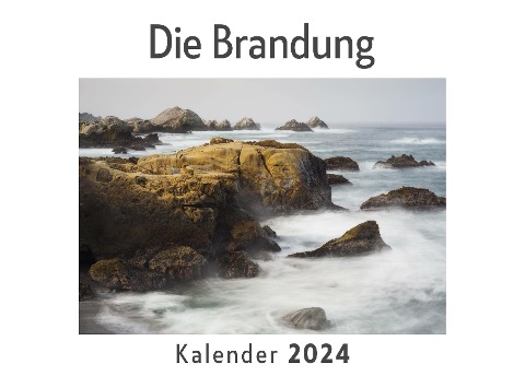 Die Brandung (Wandkalender 2024, Kalender DIN A4 quer, Monatskalender im Querformat mit Kalendarium, Das perfekte Geschenk) - Anna Müller