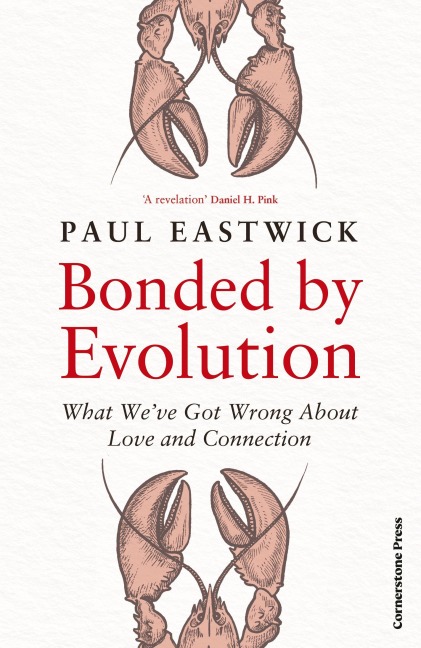 Bonded by Evolution - Paul Eastwick