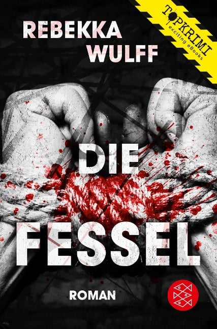 Die Fessel - Rebekka Wulff