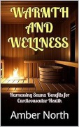 Cover-Bild zum Titel 'Warmth and Wellness' von 'Amber North'