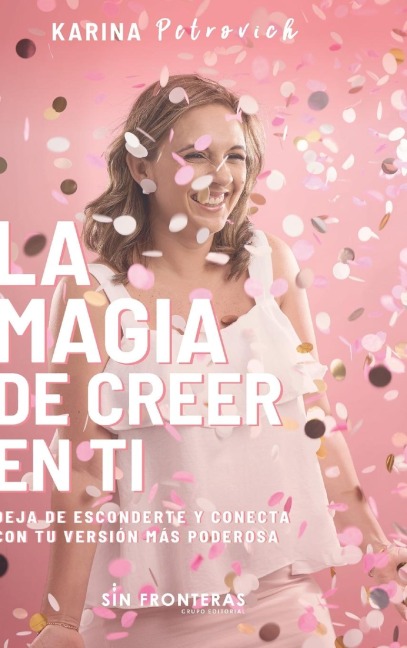 La Magia de Creer En Ti - Karina Petrovich