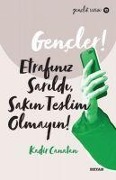 Cover-Bild zum Titel 'Gencler, Etrafiniz Sarildi, Sakin Teslim Olmayin' von 'Kadir Canatan'