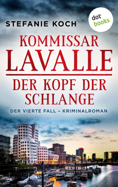 Kommissar Lavalle - Der vierte Fall: Der Kopf der Schlange - Stefanie Koch