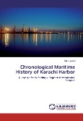 Cover-Bild zum Titel 'Chronological Maritime History of Karachi Harbor' von 'Irum Javed'