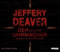 Cover-Bild zum Titel 'Der gehetzte Uhrmacher' von 'Jeffery Deaver'