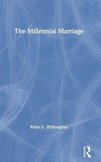 The Millennial Marriage - Brian Willoughby